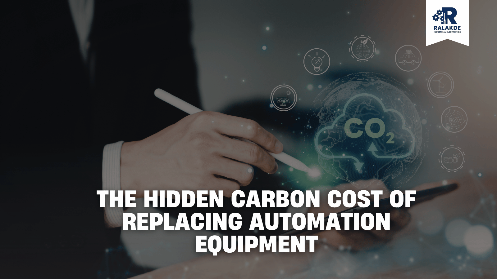 The Hidden Carbon Cost of Replacing Automation Equipment